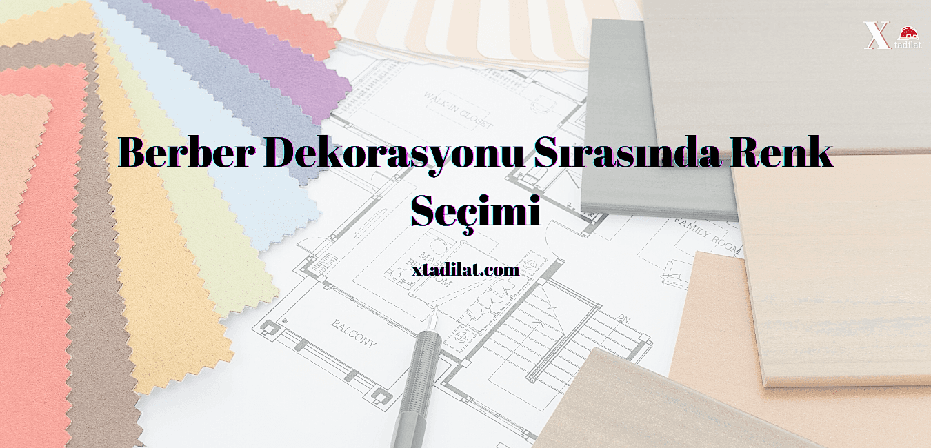 Berber Dekorasyonu Sırasında Renk Seçimi