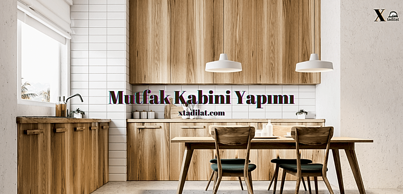 Mutfak Kabini Nasıl Yapılır?